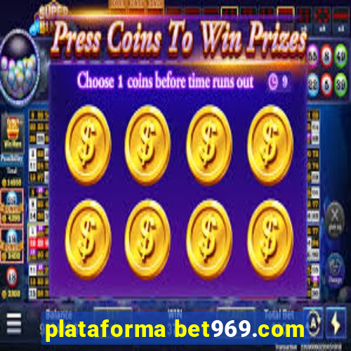 plataforma bet969.com